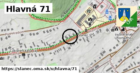 Hlavná 71, Slanec