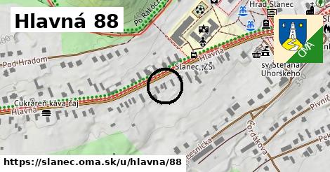 Hlavná 88, Slanec