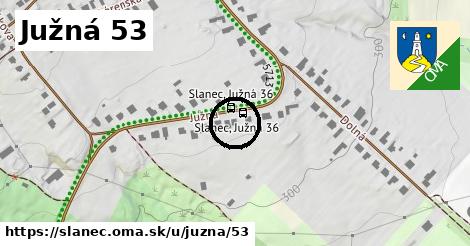 Južná 53, Slanec