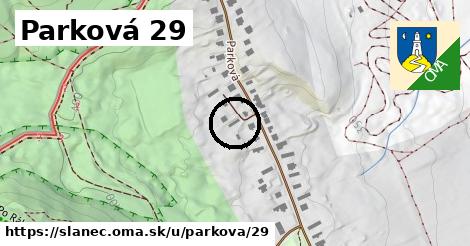 Parková 29, Slanec