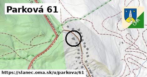 Parková 61, Slanec