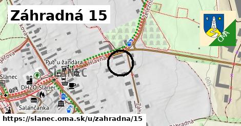Záhradná 15, Slanec