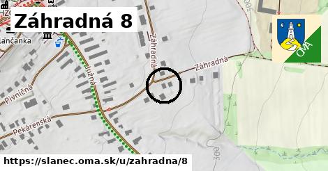 Záhradná 8, Slanec