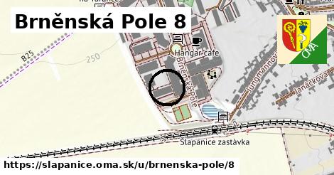 Brněnská Pole 8, Šlapanice