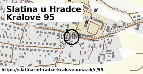 Slatina u Hradce Králové <span class="supisne">95</span>