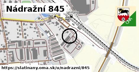 Nádražní 845, Slatiňany