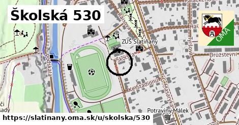 Školská 530, Slatiňany