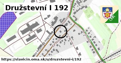 Družstevní I 192, Slavičín