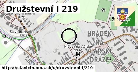 Družstevní I 219, Slavičín