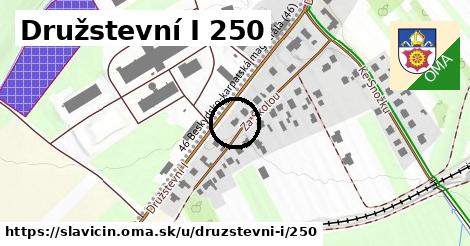 Družstevní I 250, Slavičín
