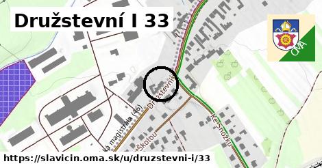 Družstevní I 33, Slavičín