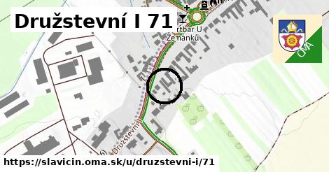 Družstevní I 71, Slavičín