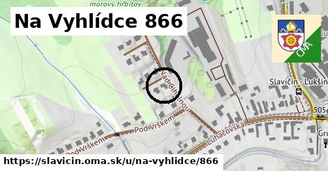 Na Vyhlídce 866, Slavičín