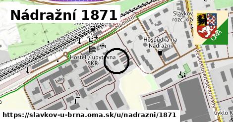 Nádražní 1871, Slavkov u Brna