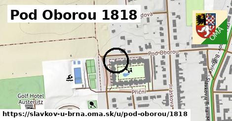 Pod Oborou 1818, Slavkov u Brna