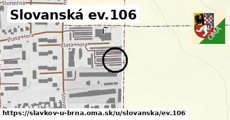Slovanská ev.106, Slavkov u Brna