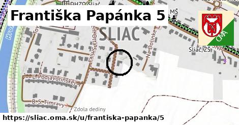 Františka Papánka 5, Sliač