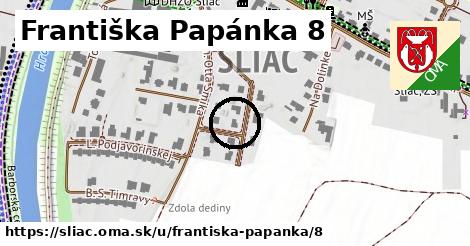 Františka Papánka 8, Sliač