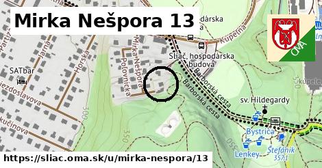 Mirka Nešpora 13, Sliač