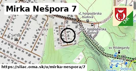 Mirka Nešpora 7, Sliač