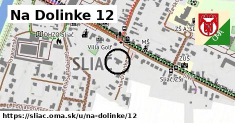 Na Dolinke 12, Sliač