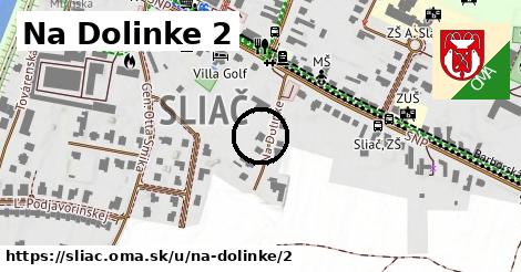 Na Dolinke 2, Sliač