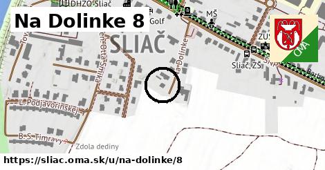 Na Dolinke 8, Sliač