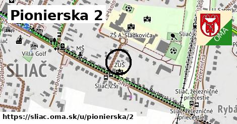 Pionierska 2, Sliač
