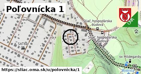 Poľovnícka 1, Sliač