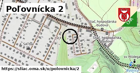 Poľovnícka 2, Sliač