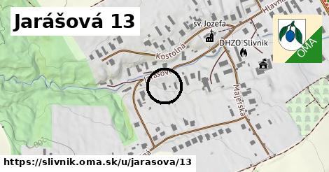Jarášová 13, Slivník
