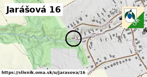 Jarášová 16, Slivník