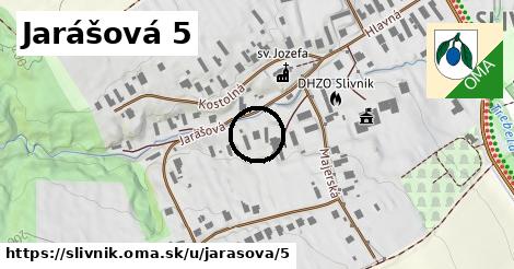 Jarášová 5, Slivník