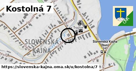 Kostolná 7, Slovenská Kajňa