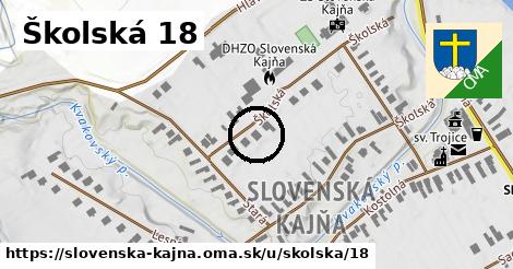 Školská 18, Slovenská Kajňa