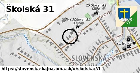 Školská 31, Slovenská Kajňa