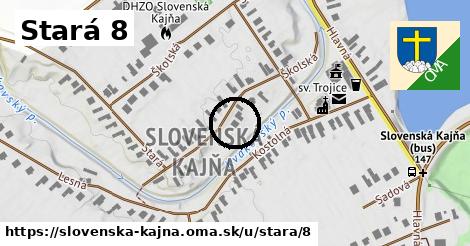 Stará 8, Slovenská Kajňa