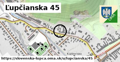 Ľupčianska 45, Slovenská Ľupča
