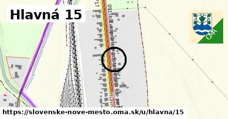 Hlavná 15, Slovenské Nové Mesto