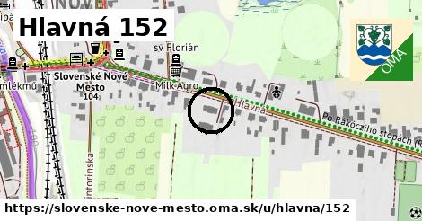 Hlavná 152, Slovenské Nové Mesto