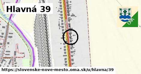 Hlavná 39, Slovenské Nové Mesto