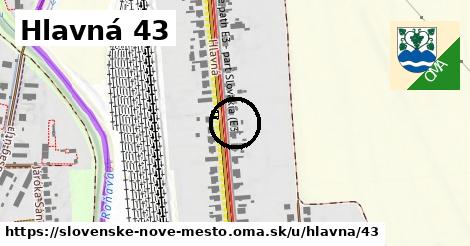 Hlavná 43, Slovenské Nové Mesto