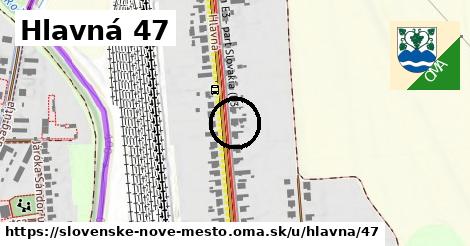 Hlavná 47, Slovenské Nové Mesto