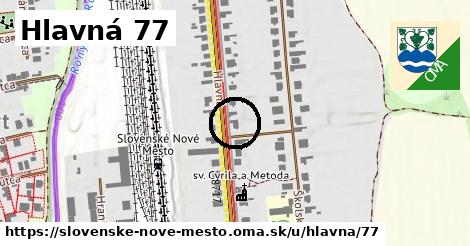 Hlavná 77, Slovenské Nové Mesto