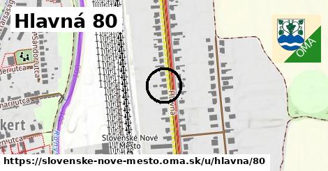 Hlavná 80, Slovenské Nové Mesto