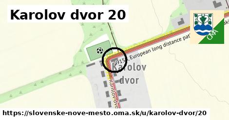 Karolov dvor 20, Slovenské Nové Mesto