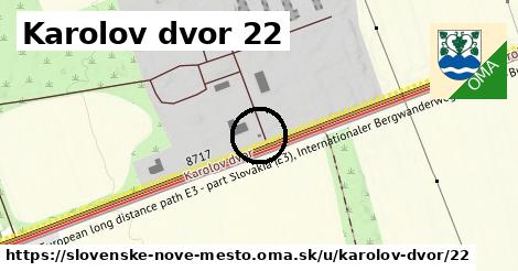 Karolov dvor 22, Slovenské Nové Mesto