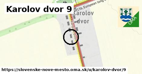 Karolov dvor 9, Slovenské Nové Mesto