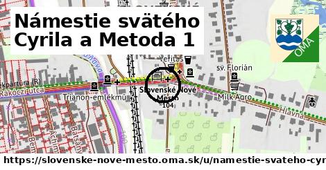 Námestie svätého Cyrila a Metoda 1, Slovenské Nové Mesto