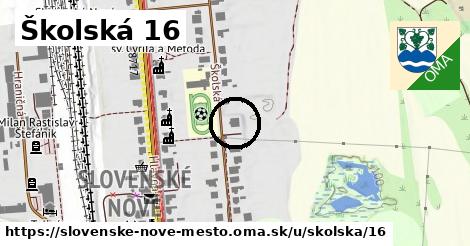 Školská 16, Slovenské Nové Mesto